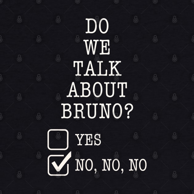 We don’t talk about bruno… do we? by EnglishGent